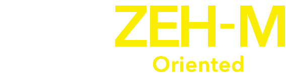 ZEH-M Oriented